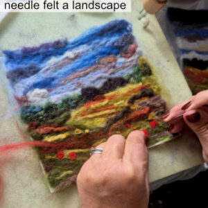 Needle Felt a landscape Workshop